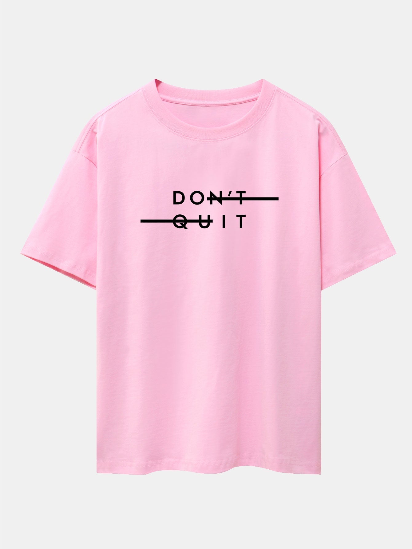 Don't Quit Print Drop Shoulder Oversize T-Shirt