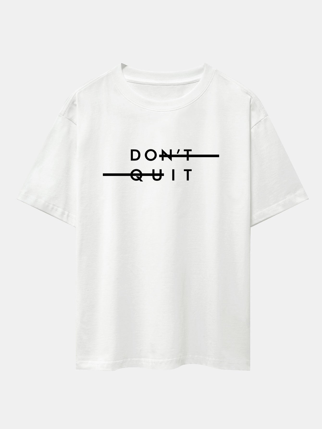 Don't Quit Print Drop Shoulder Oversize T-Shirt