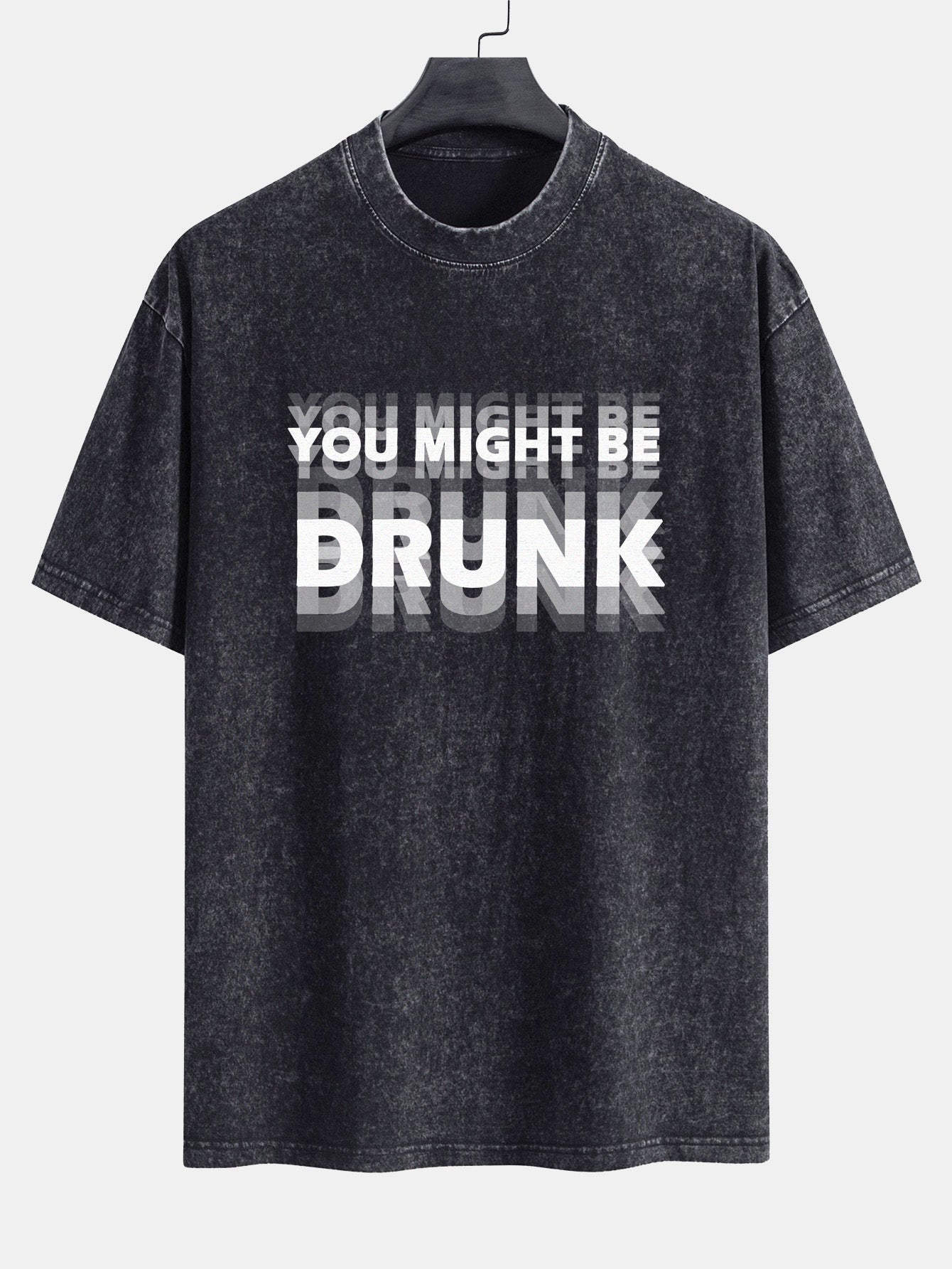 You Might Be Drunk Print Washed Distressed Drop Shoulder T-Shirt