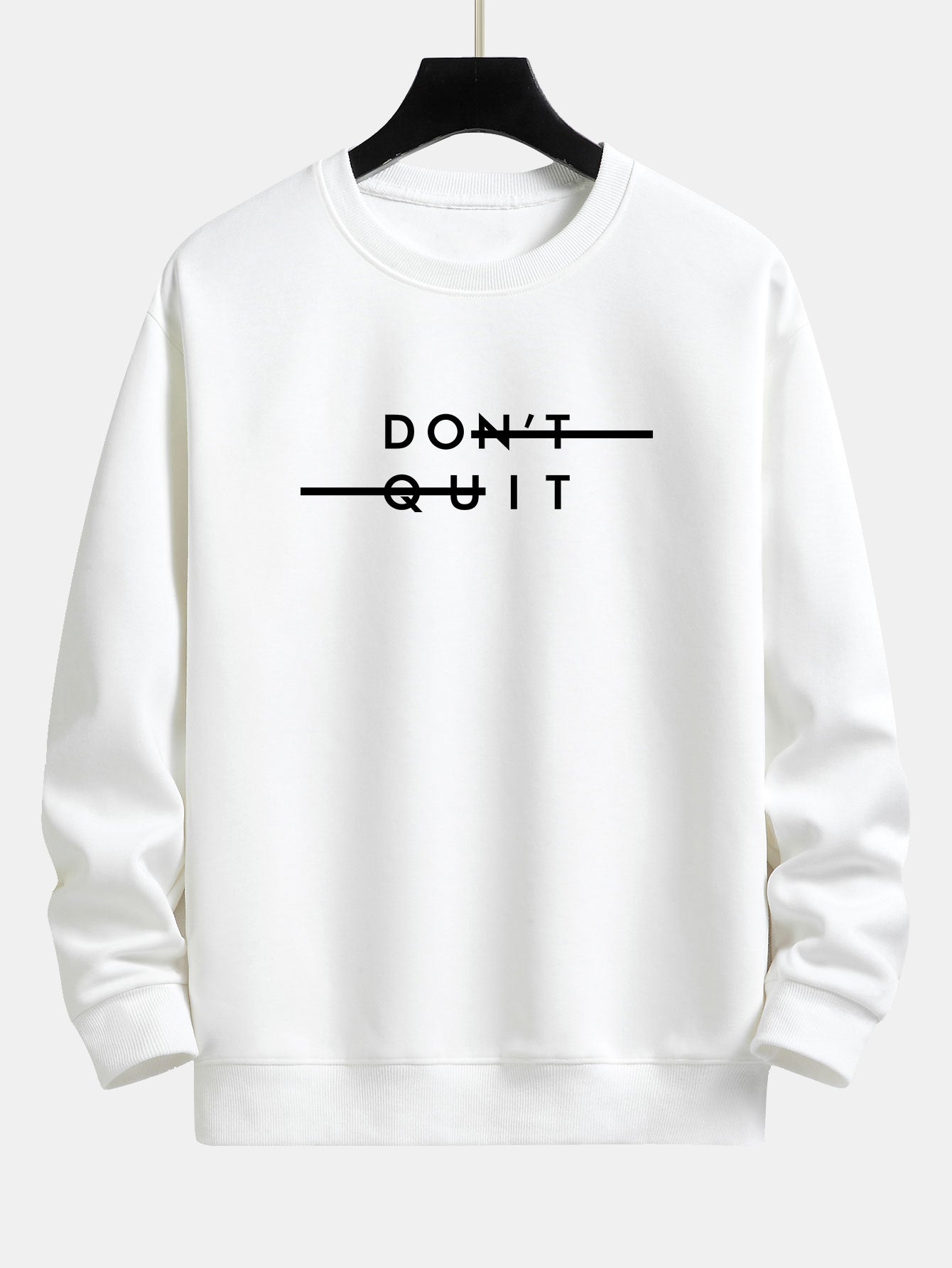 Don't Quit Print Relax Fit Sweatshirt