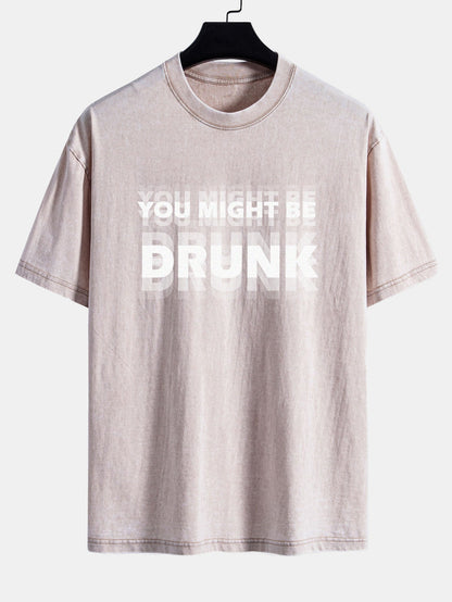 You Might Be Drunk Print Washed Distressed Drop Shoulder T-Shirt